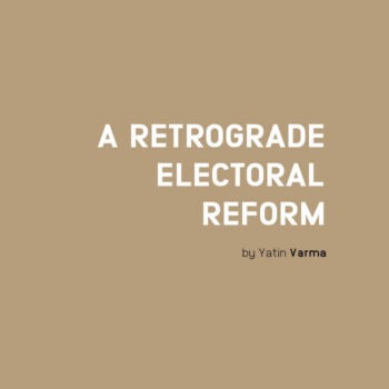 A Retrograde Electoral Reform