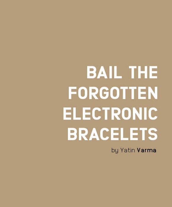 Bail: The forgotten electronic bracelets