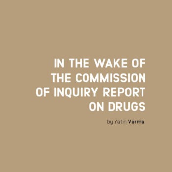 In the wake of the Commission of Inquiry report on drugs