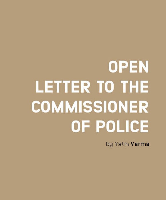 OPEN LETTER TO THE COMMISSIONER OF POLICE