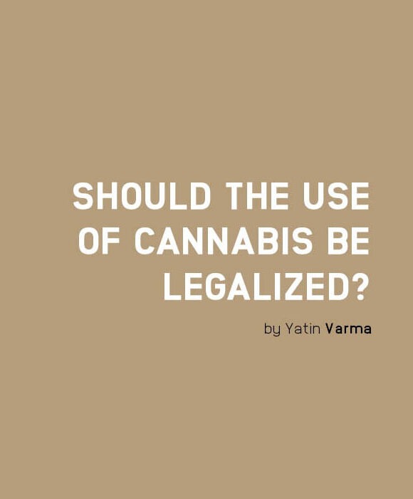 Should the use of cannabis be legalized?