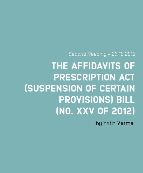THE AFFIDAVITS OF PRESCRIPTION ACT (SUSPENSION OF CERTAIN PROVISIONS) BILL (NO. XXV OF 2012)