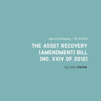 THE ASSET RECOVERY (AMENDMENT) BILL (NO. XXIV OF 2012)