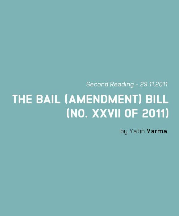 THE BAIL (AMENDMENT) BILL (NO. XXVII OF 2011)