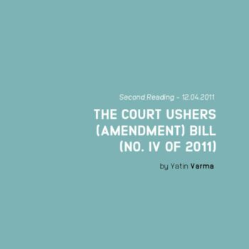 THE COURT USHERS (AMENDMENT) BILL (No. IV of 2011)