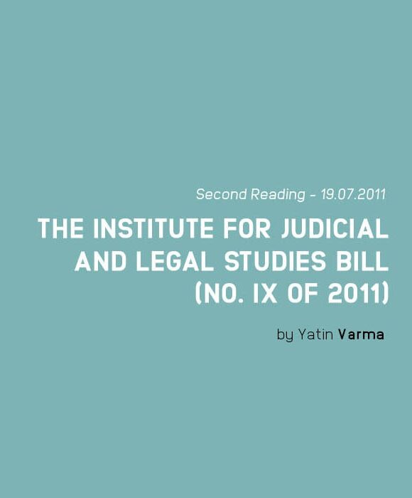 THE INSTITUTE FOR JUDICIAL AND LEGAL STUDIES BILL (NO. IX OF 2011)