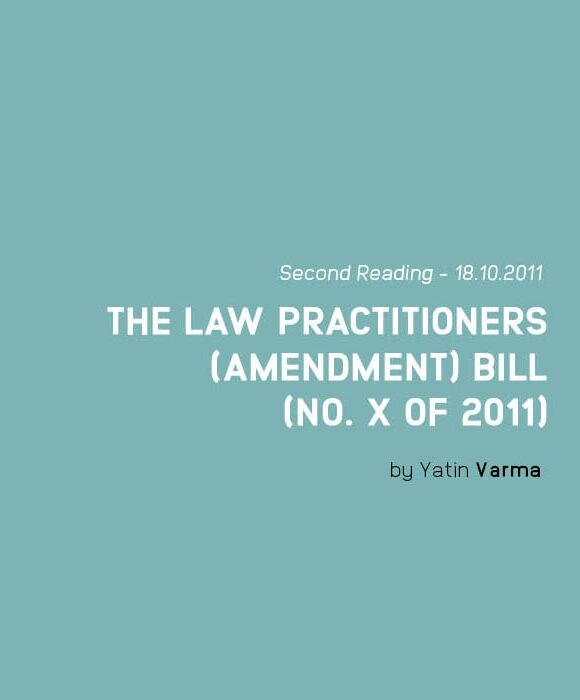 THE LAW PRACTITIONERS (AMENDMENT) BILL  (No. X of 2011)