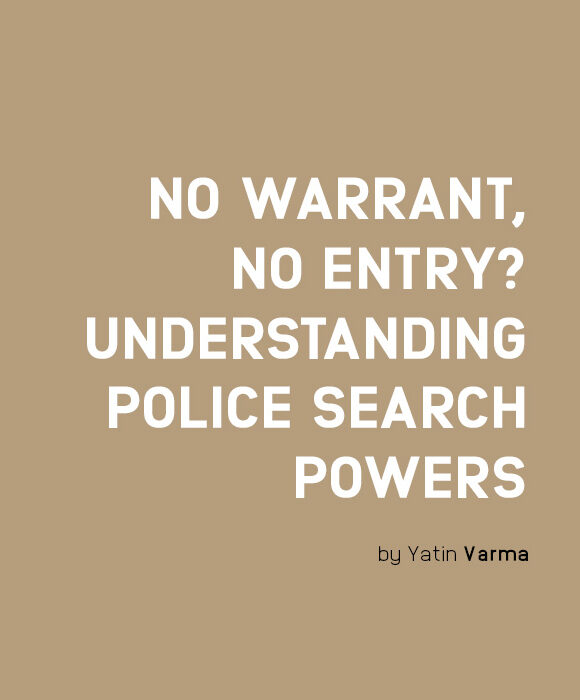 No Warrant, No Entry? Understanding Police Search Powers