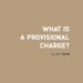 What is a provisional charge?